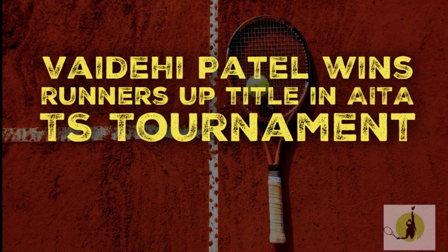 Vaidehi Patel wins Runners up Title in AITA TS Tournament