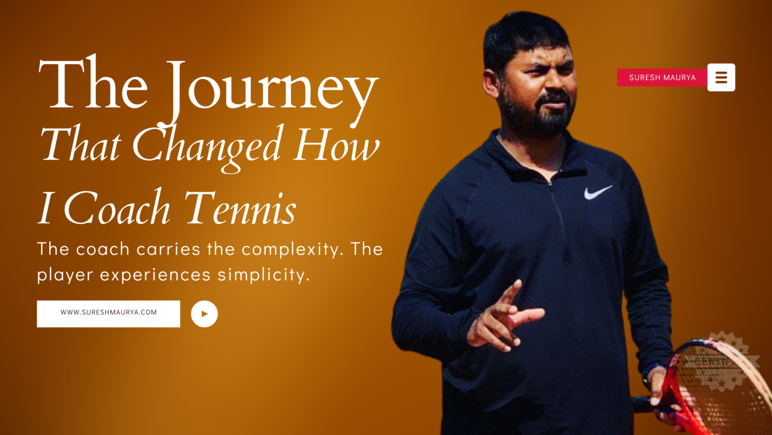 The Journey That Changed How I Coach Tennis.